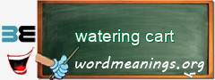 WordMeaning blackboard for watering cart